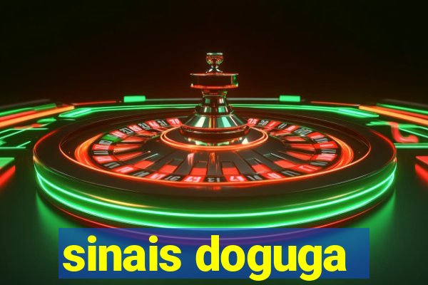 sinais doguga